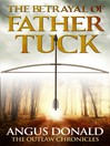 The Betrayal of Father Tuck (eBook)